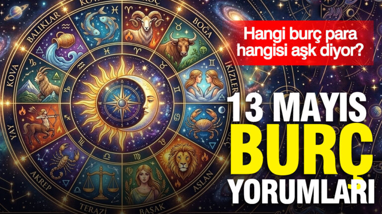 13-mayis-gunluk-burc-yorumlari-hangi-burc-para-hangisi-ask-diyor-YpItjDy1