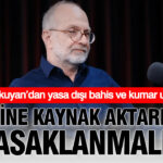 Kemal okuyandan yasa disi bahis ve kumar uyarisi zengine kaynak aktarimidir yasaklanmali TH9wN57R